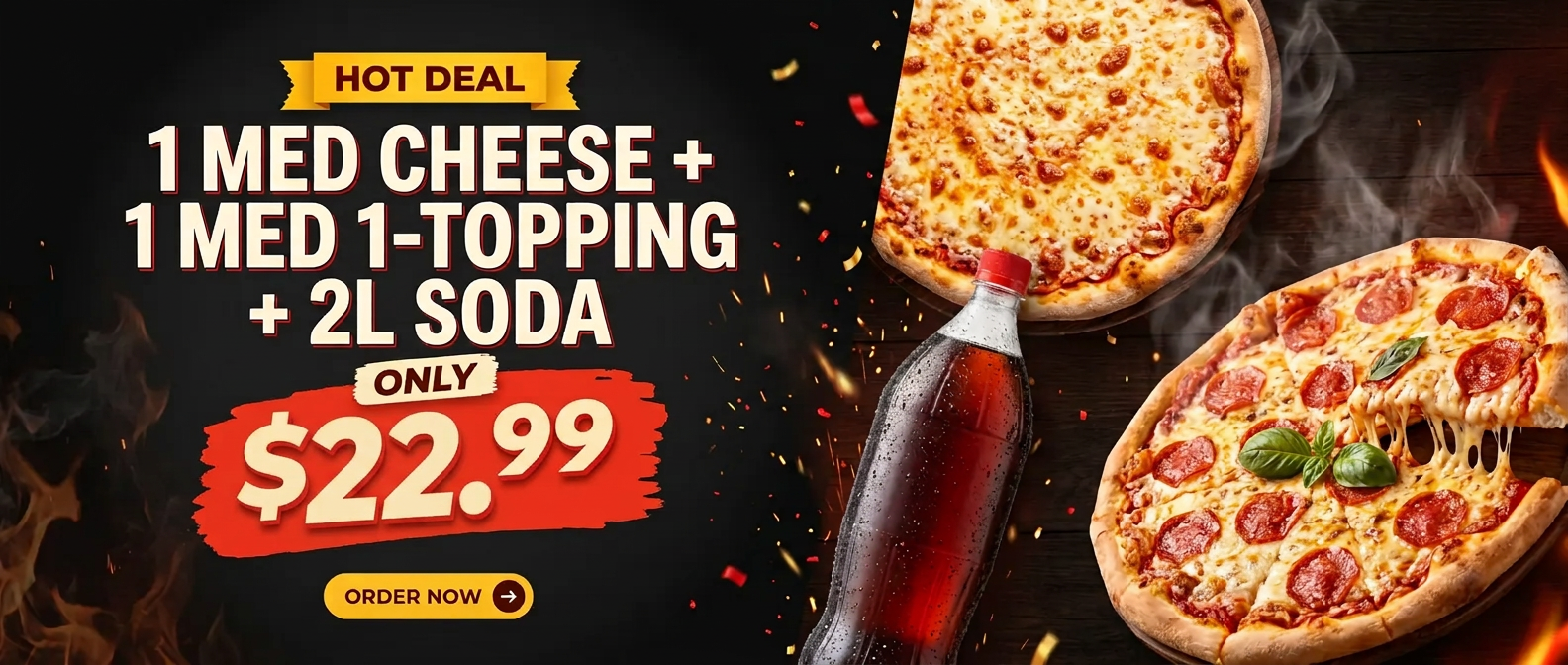 Hot Deal: 1 Med Cheese + 1 Med (1 Topping) + 2L Soda for $22.99